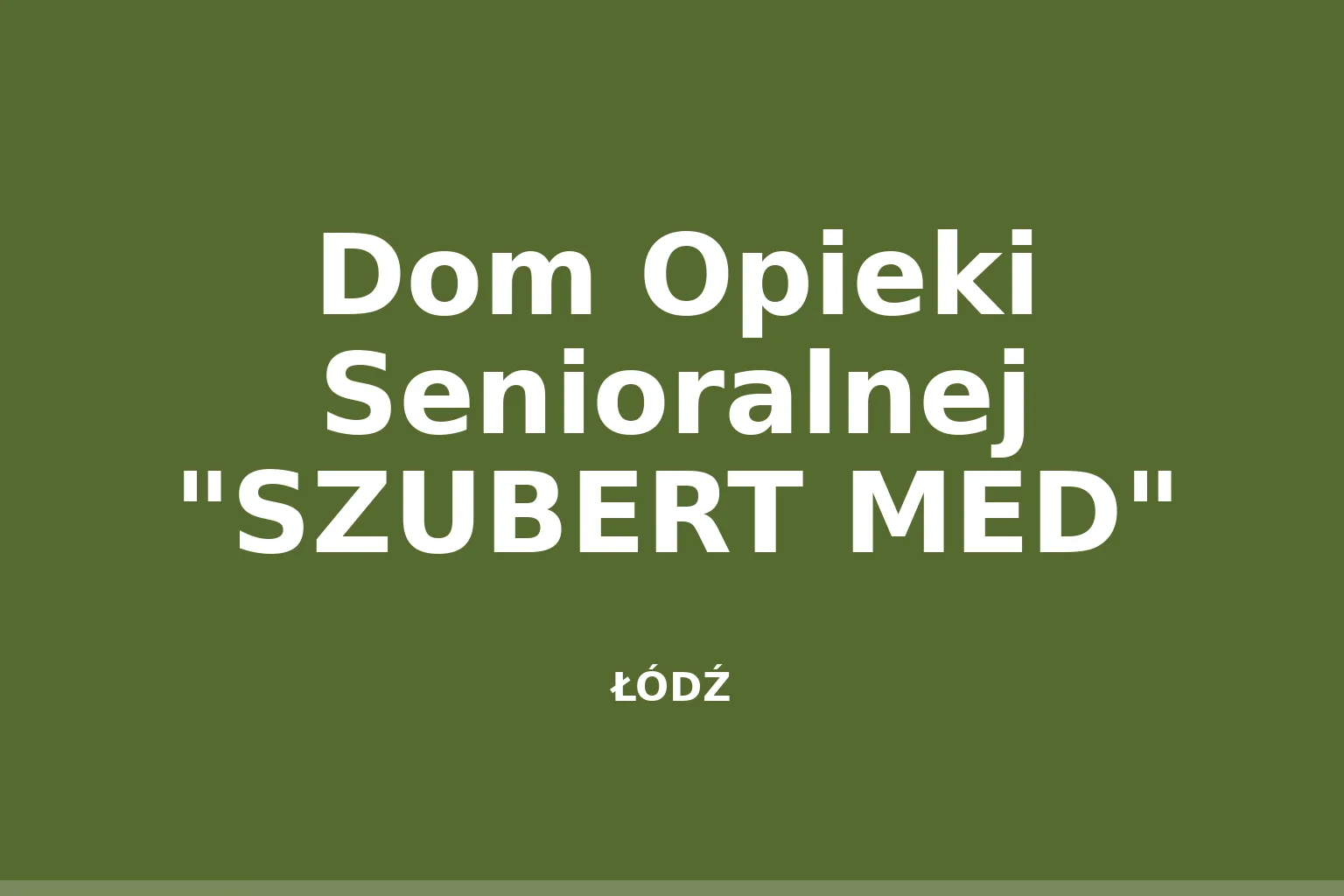 Dom Opieki Senioralnej "SZUBERT MED"