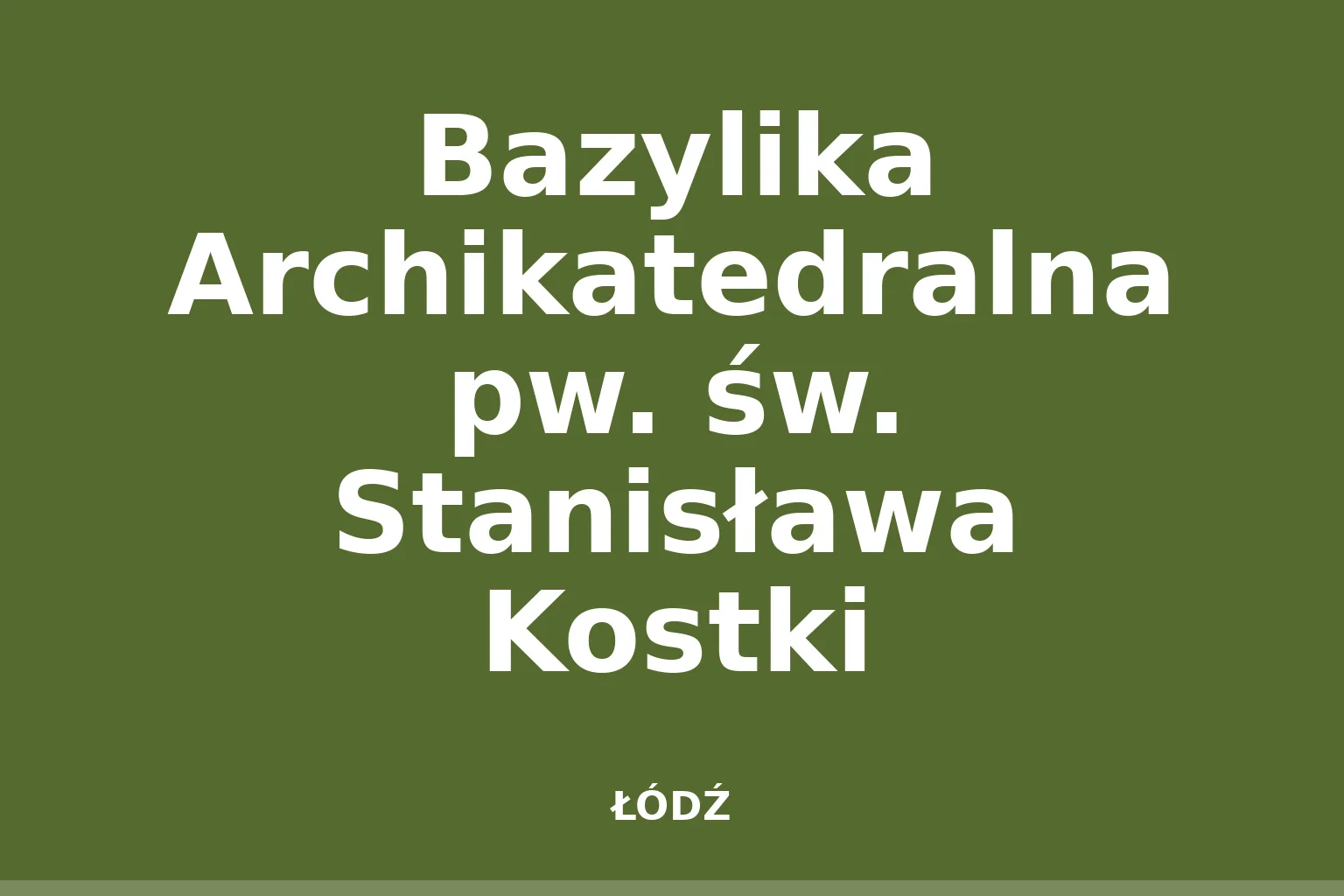 Bazylika Archikatedralna pw. św. Stanisława Kostki
