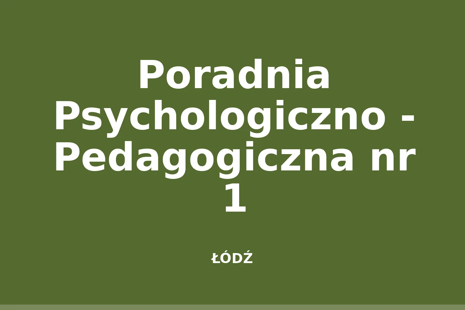Poradnia Psychologiczno - Pedagogiczna nr 1